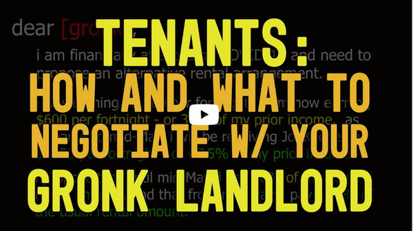 *TENANTS: How & what to negotiate with your GRONK LANDLORD*