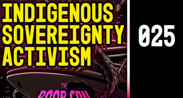 EP 025 - Indigenous Sovereignty Activism