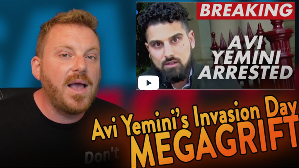 Avi Yemini's Invasion Day MEGAGRIFT