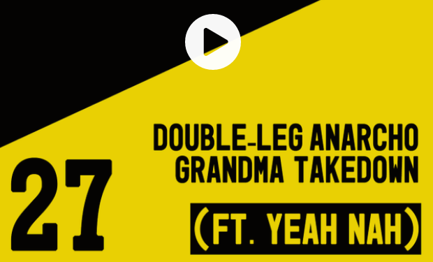 EP 027 - Double-Leg Anarcho Grandma Takedown